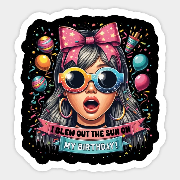 I Blew Out the Sun on My Birthday Solar Eclipse April 8, 2024 Birthday Girl Sticker by JUST PINK